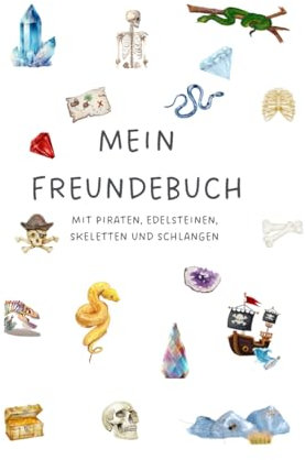 Mein Freundebuch: Mit Piraten, Edelsteinen, Skeletten und Schlangen