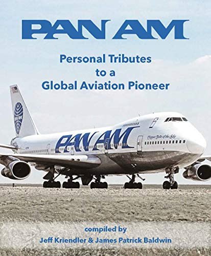 Pan Am - Personal Tributes to a Global Aviation Pioneer