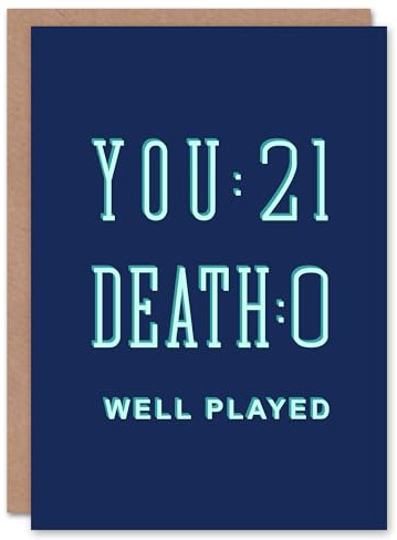 Artery8 You 21 Death 0 Well Played Funny Scorecard Birthday Card