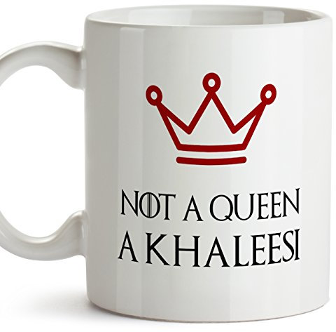 MUGFFINS Taza/Mug Parodia de Juego de Tronos - Casa Targaryen - No Soy una Reina, Soy un Khaleesi Daernerys (EN INGLÉS) - 350 ml de cerámica