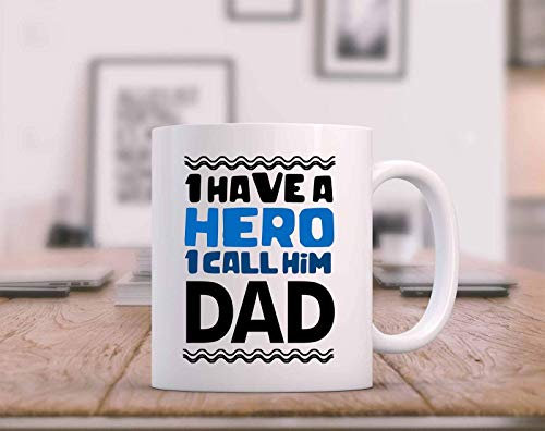 I Have A HERO I Call Him DAD -Fathers day gifts Coffee Mug, Colourful Printed Gift mug, Daddy Gift Mug
