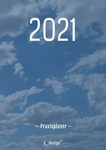 Praxis-Planer / Praxis-Kalender / Termin-Planer / Termin-Kalender 2021: Detaillierter DIN A4 Termin-Kalender / Tages-Planer von 7:00 bis 21:00 Uhr, 4 Termine pro Stunde für Kunden-Termine