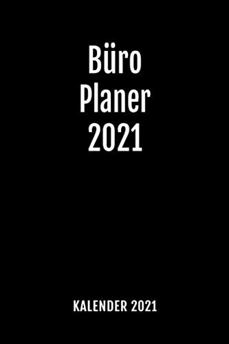 Kalender 2021 für Kollegen, Büro-Angestellte, Mitarbeiter, Vorgesetzte, den Chef / Büro-Chefs, Team Mitglieder / Team-Leiter: Wochenplaner / Tagebuch ... Jahr: Planer, Platz für Notizen & Sprüche