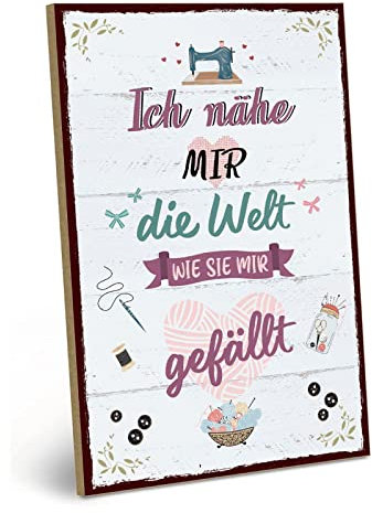 Nähen Schild Vintage Deko Geschenk für Näherin - Holzschild mit Spruch - Ich nähe MIR die Welt WIE SIE MIR gefällt - Nähmaschine Holzbild Dekoration - zum Thema Nähzeug, Nadel und Faden 20x30cm
