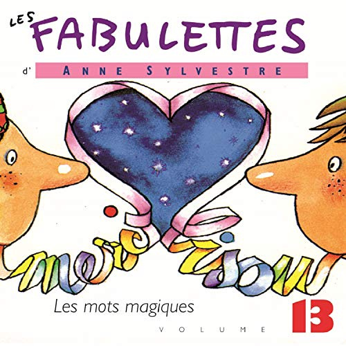 Fabulettes Vol 13 : les Mots Magiqu
