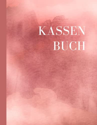 Kassenbuch: Buch um Einnahmen und Ausgaben zu erfassen - Übersichtliches Buchhaltungsbuch - Perfekt für Kleinunternehmer, Selbstständige und Vereine - Design Rot Rosa Aquarell