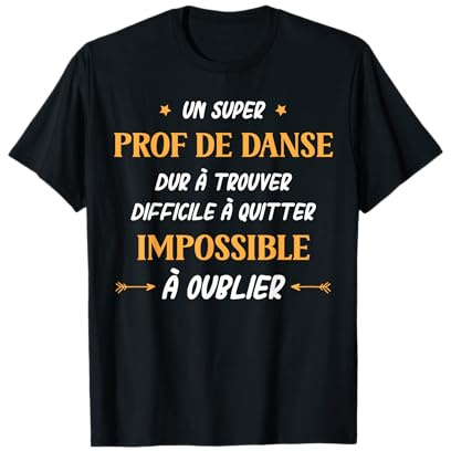 Humour Prof de danse homme départ super Prof de danse T-Shirt
