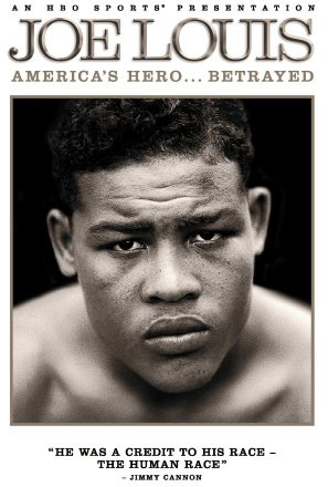 Joe Louis: America's Hero...Betrayed