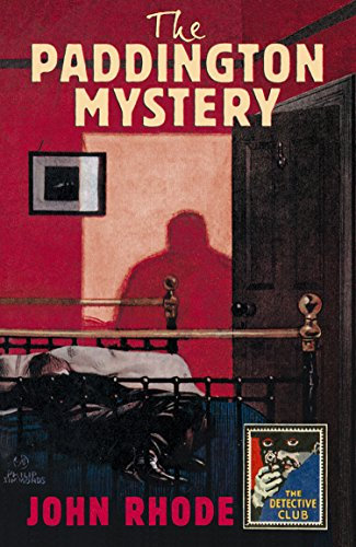The Paddington Mystery: A Golden Age British Crime Novel Introducing Detective Dr Priestley (Detective Club Crime Classics) (English Edition)