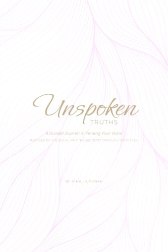 Unspoken Truths: A Guided Journal to Finding Your Voice