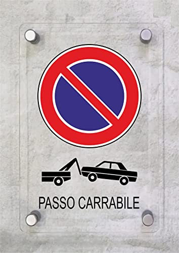 CARTELLO IN PLEXIGLASS SEGNALETICO - passo carrabile - Con Distanziali in acciaio inox e Stampa U.V. (30x42 cm)