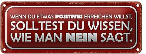 Vintage Blechschild | Wenn du etwas Positives | erreichen willst, solltest du wissen, | wie man Nein sagt | 10 x 27cm