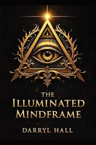 The Illuminated Mindframe: Mindframe (Growth, Band 1)
