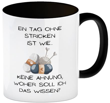Einen Tag ohne Stricken Kaffeebecher in schwarz mit Spruch eine bunte Tasse für den Morgenkaffee Strickmotiv Strickliebhaber Wollmotiv Stricken Kaffeetasse Spruch Oma Frauen