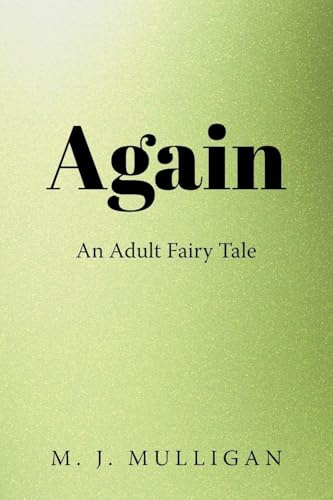 Again: An Adult Fairy Tale