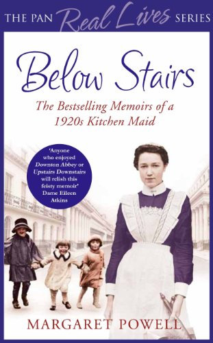 Below Stairs: The Bestselling Memoirs of a 1920s Kitchen Maid (The Pan Real Lives Series Book 5)