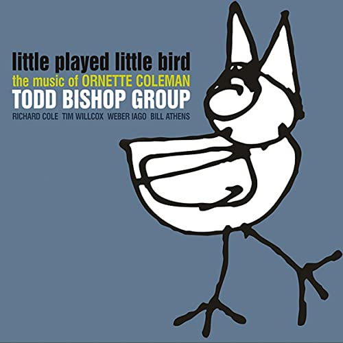Little Played Little Bird: Music Of Ornette Coleman
