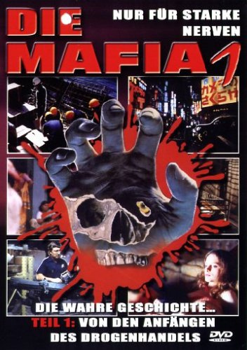 Die Mafia 1 - Von den Anfängen des Drogenhandels
