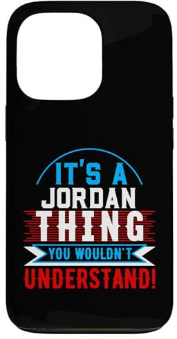 It's A JORDAN Thing You Wouldn't Understand T-Shirt JORDAN Case for iPhone 13 Pro