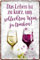 schilderkreis24 Weinschild 20x30cm - Dekorative Blechschilder für Weinliebhaber: (Das Leben ist zu kurz, um schlechten Wein zu trinken)
