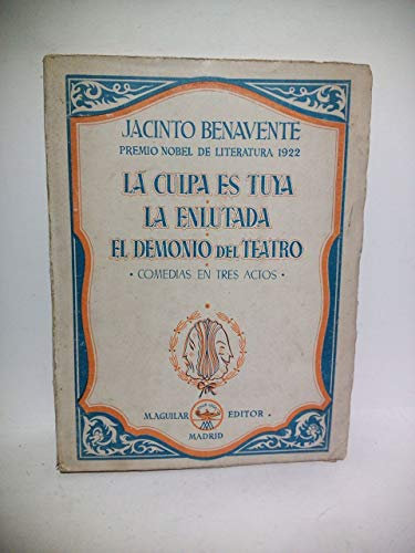 La culpa es tuya. / La enlutada. / El demonio del teatro.