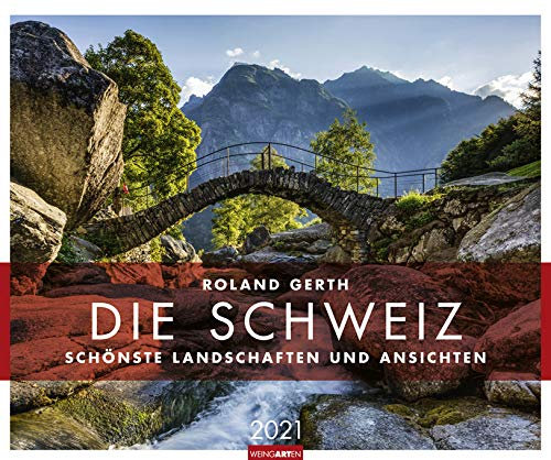 Die Schweiz - schönste Landschaften und Ansichten - Kalender 2021 - Weingarten-Verlag - Fotokalender - Wandkalender mit fantastischen landschaftsfotos - 54,8 cm x 45,8 cm