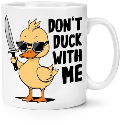 Don't Duck with Me 10oz Mug Cup Funny Joke Rude Birthday Parody