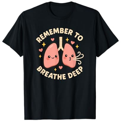 Süße Lungenfigur Denk dran, tief zu atmen T-Shirt