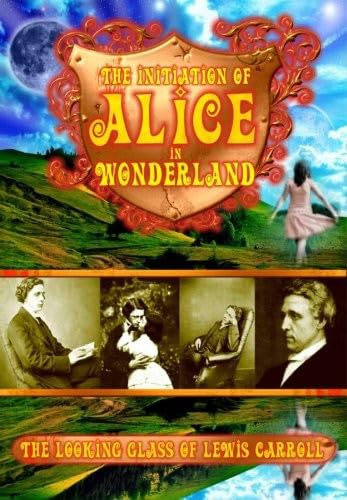 Initiation of Alice in Wonderland: The Looking Glass of Lewis Carroll