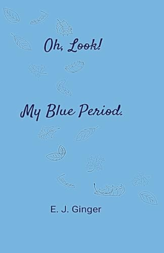 Oh, Look! My Blue Period.