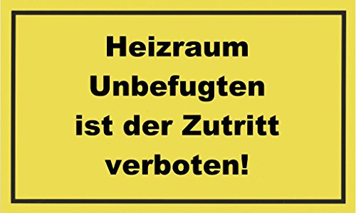 Metafranc Hinweisschild Heizraum Unbefugten ist der Zutritt verboten! - 300 x 200 mm / Beschilderung / Verbotsschild / Zutrittsverbot / Privatgrundstück / Grundstückskennzeichnung / 500410