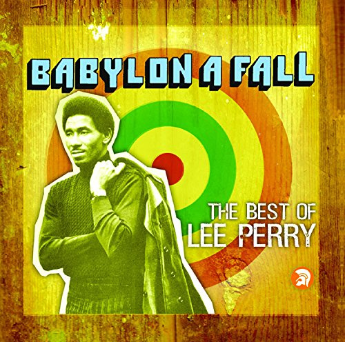 Babylon a Fall (the Best of Lee Perry)