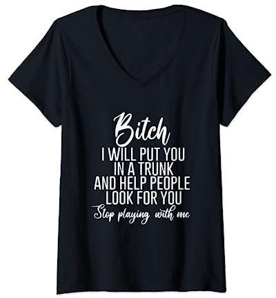 Te puso en un baúl, deja de jugar conmigo Camiseta Cuello V