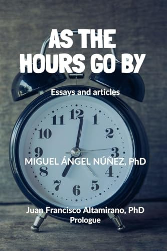 As the Hours Go by: Essays and Articles
