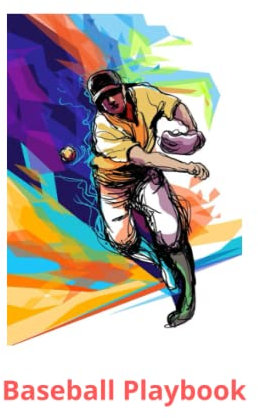Pitcher With Multi-Color Background Baseball Playbook: Baseball Playbook (6 x 9 inches, 150 pages)