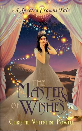 The Masters of Wishes (The Spectra Crown Tales, Band 1)