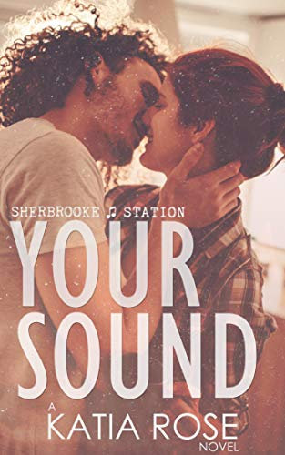 Your Sound (Sherbrooke Station Book 3) (English Edition)