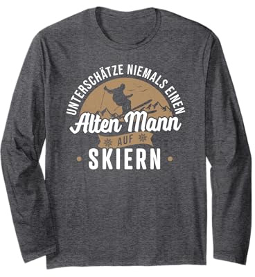 Skifahren Unterschätze niemals einen alten Mann auf Skiern Langarmshirt