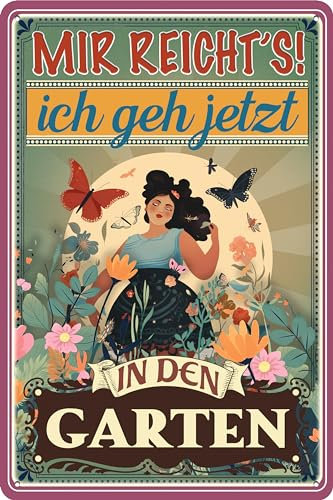 30 x 20 cm Blechschild – lustiger Spruch - Mir reichts ich geh in den Garten