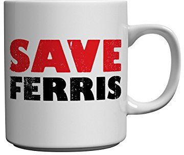 Save Ferris - 80's Movie Novelty Design Dishwasher Safe Ceramic Mug
