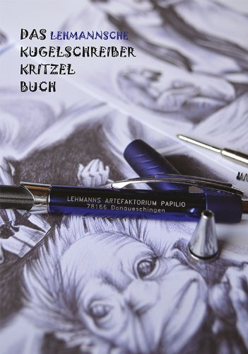 Das Lehmannsche Kugelschreiber Kritzel Buch