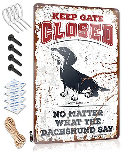CakJuice Warnschild Keep Gate Closed No Matter What The Dackel Say Schild Lustige Schilder Metall Bar Rules Schild (Größe: 20 x 30 cm)