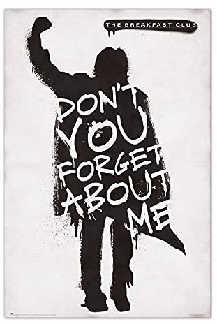 The Breackfast Club Dont´t you forget about me - Deko-Poster The breackfast Club dont´t you forget about me/Poster Gruppe Erik - Offiziell lizenziert