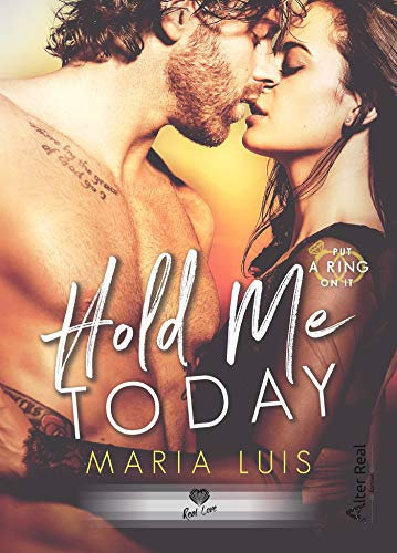 Hold me today: Put a ring on it, T1 (French Edition)