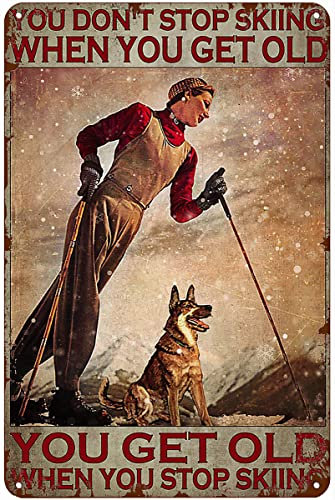 Blechschild mit Aufschrift Women Skier You Don't Stop Skiing When You Get Old, Vintage-Stil, für Zuhause, Wohnzimmer, Küche, Esszimmer, Schlafzimmer, Bauernhaus, Wanddekoration, 15,2 x 20,3 cm