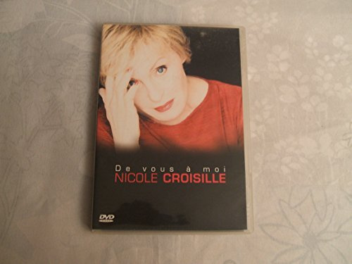 Nicole Croisille : De vous à moi