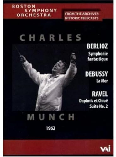 Berlioz, Debussy, Ravel: Charles Munch - Boston Symphony Orchestra