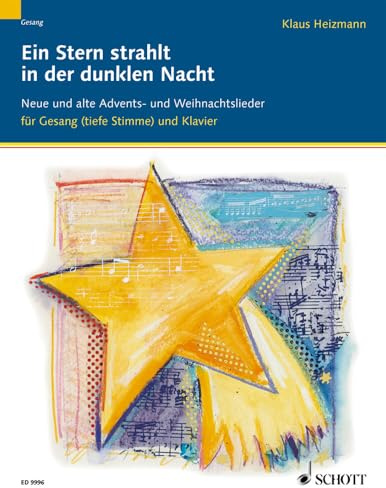 Ein Stern strahlt in der dunklen Nacht: Neue und alte Advents- und Weihnachtslieder. Gesang und Klavier (Orgel). tief.