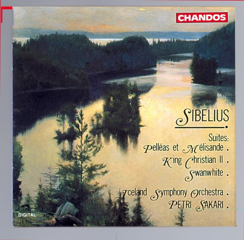 Sibelius: Pelleas et Melisande Suite / King Christian II / Swanwhite