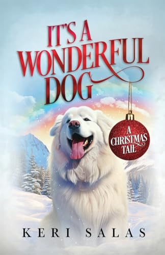 It's a Wonderful Dog (It's a Wonderful Dog Series, Band 1)